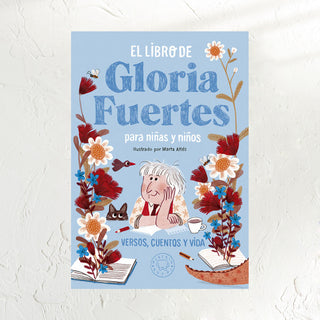 El Libro de Gloria Fuertes para Niñas y Niños. Versos, Cuentos y Vida