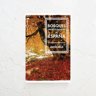 Este libro es una guía sobre los mejores bosques de España para visitar. Real Fábrica