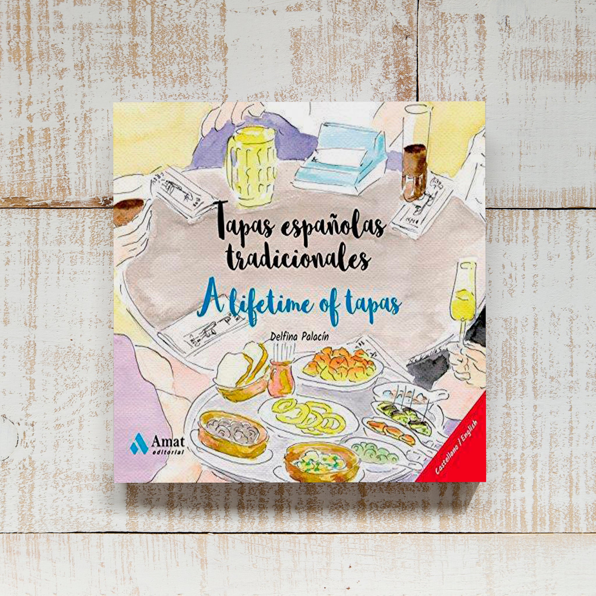 Tapas Españolas Tradicionales / A Lifetime of Tapas